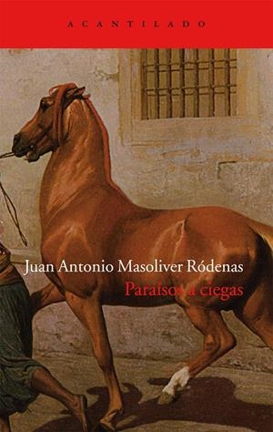 PARAÍSOS A CIEGAS | 9788415277743 | MASOLIVER RÓDENAS, JUAN ANTONIO | Galatea Llibres | Llibreria online de Reus, Tarragona | Comprar llibres en català i castellà online