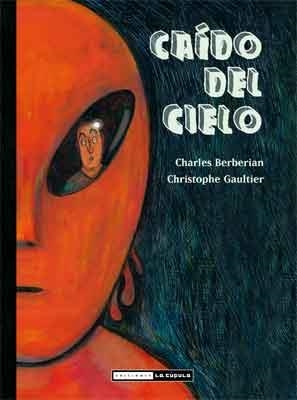 CAIDO DEL CIELO | 9788478339792 | BERBERIAN, CHARLES/ GAULTIER, CHRISTOPHE | Galatea Llibres | Llibreria online de Reus, Tarragona | Comprar llibres en català i castellà online