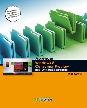 APRENDER WINDOWS 8 DEVELOPERS PREVIEW CON 100 EJERCICIOS PRÁCTICOS | 9788426718020 | MEDIAACTIVE | Galatea Llibres | Llibreria online de Reus, Tarragona | Comprar llibres en català i castellà online