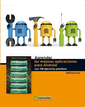 APRENDER LAS MEJORES APLICACIONES PARA ANDROID CON 100 EJERCICIOS PRÁCTICOS | 9788426718037 | MEDIAACTIVE | Galatea Llibres | Llibreria online de Reus, Tarragona | Comprar llibres en català i castellà online