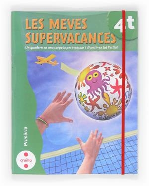 LES MEVES SUPERVACANCES 4EP | 9788466129213 | EQUIP EDITORIAL CRUÏLLA, | Galatea Llibres | Llibreria online de Reus, Tarragona | Comprar llibres en català i castellà online