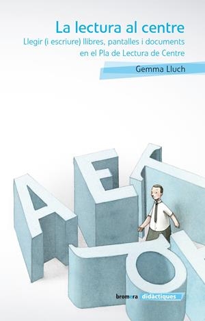 LA LECTURA AL CENTRE | 9788498249316 | LLUCH, GEMMA | Galatea Llibres | Llibreria online de Reus, Tarragona | Comprar llibres en català i castellà online