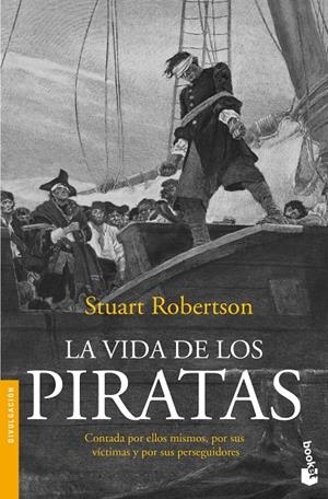 LA VIDA DE LOS PIRATAS | 9788408005230 | STUART ROBERTSON | Galatea Llibres | Librería online de Reus, Tarragona | Comprar libros en catalán y castellano online