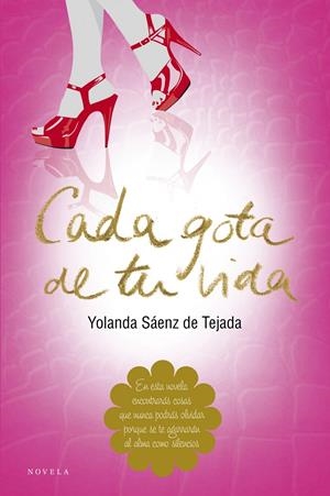 CADA GOTA DE TU VIDA | 9788415320609 | SAENZ DE TEJADA, YOLANDA | Galatea Llibres | Librería online de Reus, Tarragona | Comprar libros en catalán y castellano online