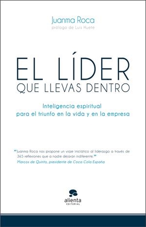 EL LIDER QUE LLEVAS DENTRO | 9788415320500 | ROCA, JUANMA | Galatea Llibres | Librería online de Reus, Tarragona | Comprar libros en catalán y castellano online
