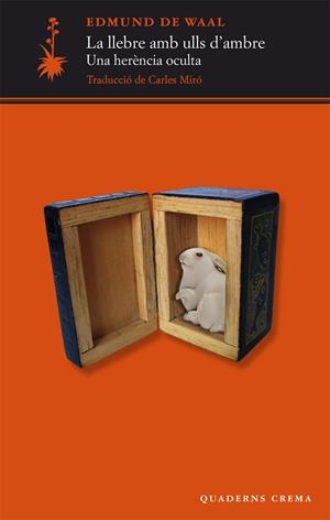 LA LLEBRE AMB ULLS D'AMBRE | 9788477275282 | DE WAAL, EDMUND | Galatea Llibres | Llibreria online de Reus, Tarragona | Comprar llibres en català i castellà online