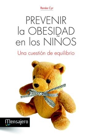 PREVENIR LA OBESIDAD EN LOS NIÑOS | 9788427132153 | CYR, RENÉE | Galatea Llibres | Librería online de Reus, Tarragona | Comprar libros en catalán y castellano online