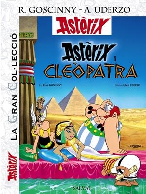 ASTÈRIX I CLEÒPATRA. LA GRAN COL.LECCIÓ | 9788421687352 | GOSCINNY - UDERZO | Galatea Llibres | Librería online de Reus, Tarragona | Comprar libros en catalán y castellano online
