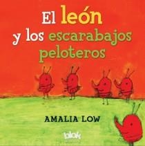 EL LEON Y LOS ESCARABAJOS PELOTEROS | 9788493961398 | LOW NAKAYAMA, AMALIA | Galatea Llibres | Llibreria online de Reus, Tarragona | Comprar llibres en català i castellà online