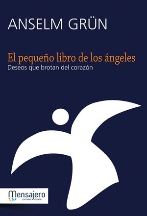 EL PEQUEÑO LIBRO DE LOS ÁNGELES | 9788427133167 | GRÜN, ANSELM | Galatea Llibres | Librería online de Reus, Tarragona | Comprar libros en catalán y castellano online