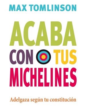 ACABA CON TUS MICHELINES | 9788415193135 | TOMLINSON, MAX | Galatea Llibres | Librería online de Reus, Tarragona | Comprar libros en catalán y castellano online