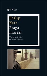 PRAGA MORTAL | 9788482645490 | KERR, PHILIP | Galatea Llibres | Llibreria online de Reus, Tarragona | Comprar llibres en català i castellà online