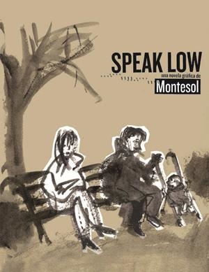 SPEAK LOW | 9788415530022 | MONTESOL, JAVIER | Galatea Llibres | Llibreria online de Reus, Tarragona | Comprar llibres en català i castellà online