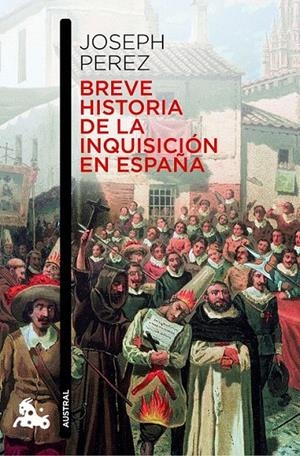 BREVE HISTORIA DE LA INQUISICION EN ESPAÑA | 9788408006954 | PEREZ, JOSEPH | Galatea Llibres | Llibreria online de Reus, Tarragona | Comprar llibres en català i castellà online