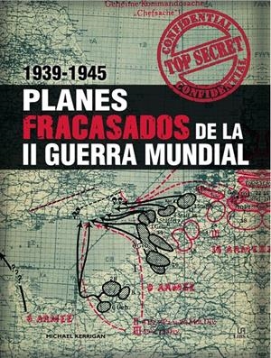 PLANES FRACASADOS DE LA II GUERRA MUNDIAL | 9788466225304 | KERRIGAN, MICHAEL | Galatea Llibres | Librería online de Reus, Tarragona | Comprar libros en catalán y castellano online