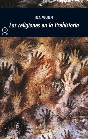LAS RELIGIONES EN LA PREHISTORIA | 9788446027683 | WUNN, INA | Galatea Llibres | Llibreria online de Reus, Tarragona | Comprar llibres en català i castellà online