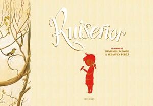 RUISEÑOR | 9788426385017 | LACOMBE, BENJAMIN/ SEBASTIAN PEREZ | Galatea Llibres | Llibreria online de Reus, Tarragona | Comprar llibres en català i castellà online