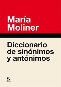 DICCIONARIO DE SINONIMOS Y ANTONIMOS | 9788424936365 | MOLINER, MARIA | Galatea Llibres | Llibreria online de Reus, Tarragona | Comprar llibres en català i castellà online