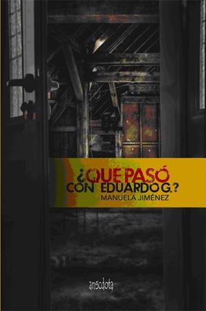 QUE PASO CON EDUARDO G.? | 9788493992705 | JIMENEZ, MANUELA | Galatea Llibres | Librería online de Reus, Tarragona | Comprar libros en catalán y castellano online