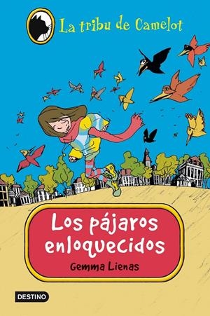 LOS PÁJAROS ENLOQUECIDOS. LA TRIBU DE CAMELOT | 9788408111177 | LIENAS, GEMMA | Galatea Llibres | Llibreria online de Reus, Tarragona | Comprar llibres en català i castellà online