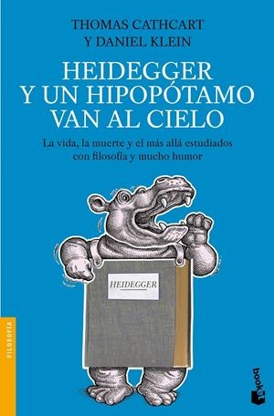 HEIDEGGER Y UN HIPOPOTAMO VAN AL CIELO | 9788408005087 | CATHCART, THOMAS | Galatea Llibres | Llibreria online de Reus, Tarragona | Comprar llibres en català i castellà online