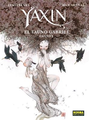 YAXIN EL FAUNO GABRIEL CANTO 1 | 9788467908336 | VEY, DIMITRI/  MAN ARENAS | Galatea Llibres | Llibreria online de Reus, Tarragona | Comprar llibres en català i castellà online