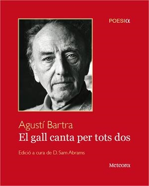 EL GALL CANTA PER TOTS DOS | 9788492874613 | BARTRA, AGUSTI | Galatea Llibres | Librería online de Reus, Tarragona | Comprar libros en catalán y castellano online
