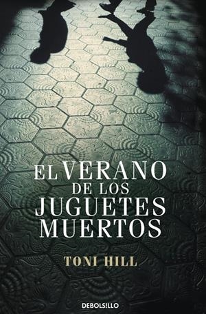 EL VERANO DE LOS JUGUETES MUERTOS | 9788499897950 | HILL, TONI | Galatea Llibres | Llibreria online de Reus, Tarragona | Comprar llibres en català i castellà online