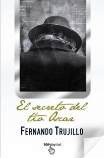 EL SECRETO DEL TIO OSCAR | 9788498726435 | TRUJILLO SANZ, LUIS FERNANDO | Galatea Llibres | Librería online de Reus, Tarragona | Comprar libros en catalán y castellano online