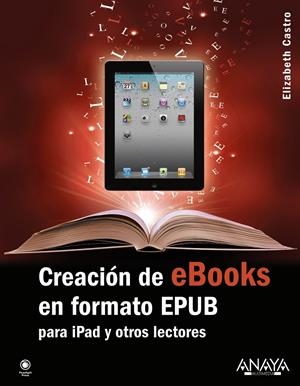CREACIÓN DE EBOOKS EN FORMATO EPUB | 9788441531758 | CASTRO, ELIZABETH | Galatea Llibres | Llibreria online de Reus, Tarragona | Comprar llibres en català i castellà online