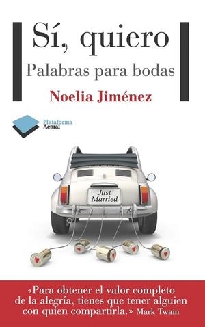 SÍ, QUIERO. PALABRAS PARA BODAS | 9788415577072 | NOELIA JIMÉNEZ GONZÁLEZ-PECELLÍN | Galatea Llibres | Librería online de Reus, Tarragona | Comprar libros en catalán y castellano online