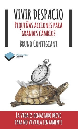 VIVIR DESPACIO | 9788415577065 | BRUNO CONTIGIANI | Galatea Llibres | Librería online de Reus, Tarragona | Comprar libros en catalán y castellano online