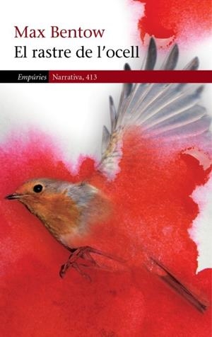 EL RASTRE DE L’OCELL | 9788497877770 | BENTOW, MAX | Galatea Llibres | Librería online de Reus, Tarragona | Comprar libros en catalán y castellano online