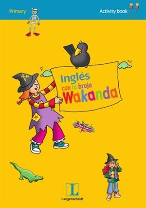INGLES CON LA BRUJA WAKANDA ACTIVITY BOOK | 9788499298627 | VARIOS AUTORES | Galatea Llibres | Llibreria online de Reus, Tarragona | Comprar llibres en català i castellà online