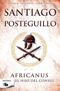 AFRICANUS. EL HIJO DEL CONSUL | 9788498726602 | POSTEGUILLO GOMEZ, SANTIAGO | Galatea Llibres | Llibreria online de Reus, Tarragona | Comprar llibres en català i castellà online