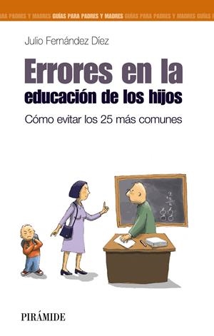 ERRORES EN LA EDUCACIÓN DE LOS HIJOS | 9788436826746 | FERNÁNDEZ DÍEZ, JULIO | Galatea Llibres | Llibreria online de Reus, Tarragona | Comprar llibres en català i castellà online