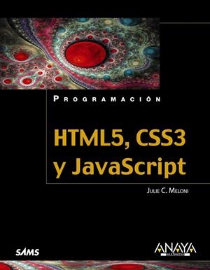 HTML5, CSS3 Y JAVASCRIPT | 9788441531932 | MELONI, JULIE C. | Galatea Llibres | Librería online de Reus, Tarragona | Comprar libros en catalán y castellano online