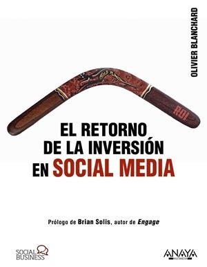 EL RETORNO DE LA INVERSIÓN EN SOCIAL MEDIA | 9788441531802 | BLANCHARD, OLIVIER | Galatea Llibres | Librería online de Reus, Tarragona | Comprar libros en catalán y castellano online
