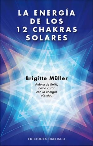 LA ENERGIA DE LOS 12 CHAKRAS SOLARES | 9788497778749 | MULLER, BRIGITTE | Galatea Llibres | Librería online de Reus, Tarragona | Comprar libros en catalán y castellano online