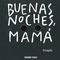 BUENAS NOCHES, MAMA | 9786074006179 | IMAPLA | Galatea Llibres | Librería online de Reus, Tarragona | Comprar libros en catalán y castellano online