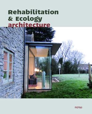 REHABILITATION & ECOLOGY ARCHITECTURE | 9788415223559 | VARIOS AUTORES | Galatea Llibres | Librería online de Reus, Tarragona | Comprar libros en catalán y castellano online