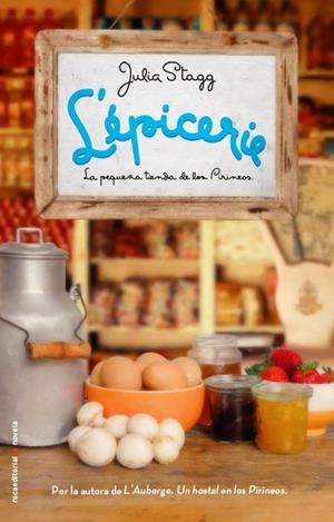 L'EPICERIE LA PEQUEÑA TIENDA DE LOS PIRINEOS | 9788499184951 | STAGG, JULIA | Galatea Llibres | Librería online de Reus, Tarragona | Comprar libros en catalán y castellano online
