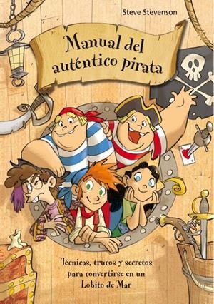 MANUAL DEL AUTÉNTICO PIRATA | 9788415235347 | STEVENSON, STEVE | Galatea Llibres | Librería online de Reus, Tarragona | Comprar libros en catalán y castellano online