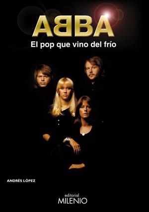 ABBA EL POP QUE VINO DEL FRIO | 9788497434867 | LOPEZ MARTINEZ, ANDRES | Galatea Llibres | Llibreria online de Reus, Tarragona | Comprar llibres en català i castellà online
