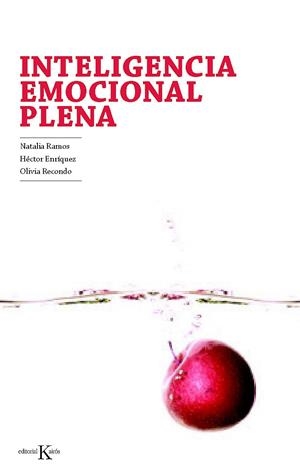 INTELIGENCIA EMOCIONAL PLENA | 9788499881393 | RAMOS, NATALIA/ENRÍQUEZ, HÉCTOR/RECONDO, OLIVIA | Galatea Llibres | Llibreria online de Reus, Tarragona | Comprar llibres en català i castellà online