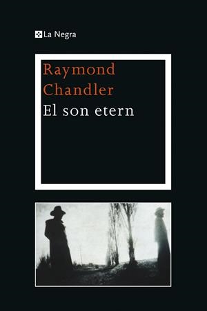 EL SON ETERN | 9788482645292 | CHANDLER , RAYMOND | Galatea Llibres | Llibreria online de Reus, Tarragona | Comprar llibres en català i castellà online