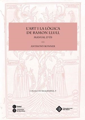 L'ART I LA LOGICA DE RAMON LLULL. MANUAL D'US | 9788447535507 | BONNER, ANTHONY | Galatea Llibres | Librería online de Reus, Tarragona | Comprar libros en catalán y castellano online