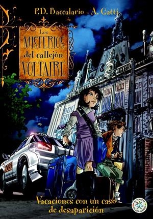 LOS MISTERIOS DEL CALLEJÓN VOLTAIRE 4. VACACIONES CON UN CASO DE DESAPARICIÓN | 9788427133075 | BACCALARIO, P. D. | Galatea Llibres | Llibreria online de Reus, Tarragona | Comprar llibres en català i castellà online