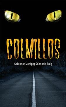 COLMILLOS | 9788424642839 | MACIP, SALVADOR / ROIG, SEBASTIÀ | Galatea Llibres | Llibreria online de Reus, Tarragona | Comprar llibres en català i castellà online