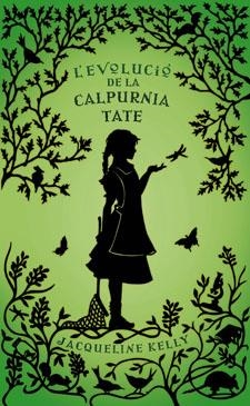 L'EVOLUCIÓ DE LA CALPURNIA TATE | 9788424643591 | KELLY, JACQUELINE | Galatea Llibres | Librería online de Reus, Tarragona | Comprar libros en catalán y castellano online